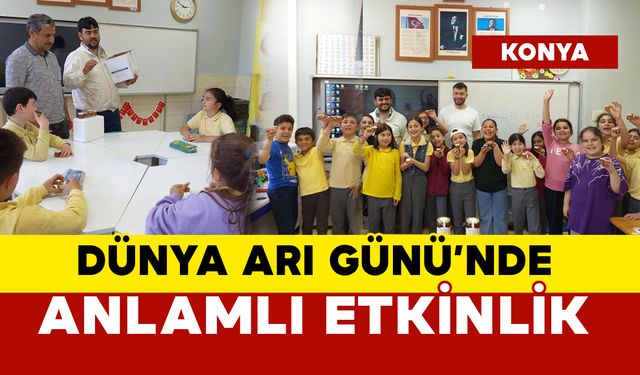 Dünya Arı Günü'nde çocuklar için anlamlı etkinlik