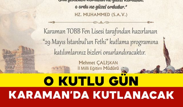 İstanbul’un Fethi’nin 572. Yılı Karaman’da Coşkuyla Kutlanacak