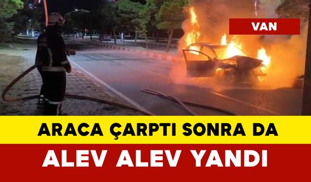 Kaza sonrası alev alev yandı