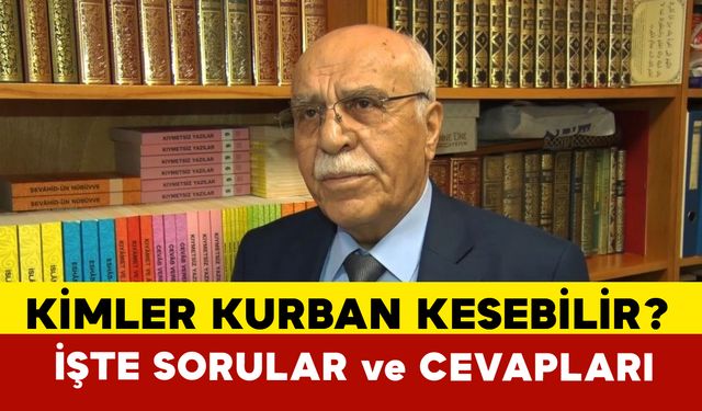 Kimler kurban kesebilir? İşte merak edilen soruların cevapları...
