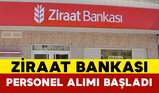 Ziraat Bankası 2025 Personel Alımı Başladı