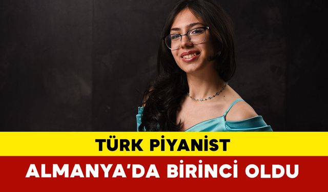 15 yaşındaki Türk piyanist Almanya’da birinci oldu