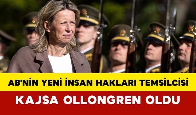 AB'nin Yeni İnsan Hakları Temsilcisi Kajsa Ollongren Oldu