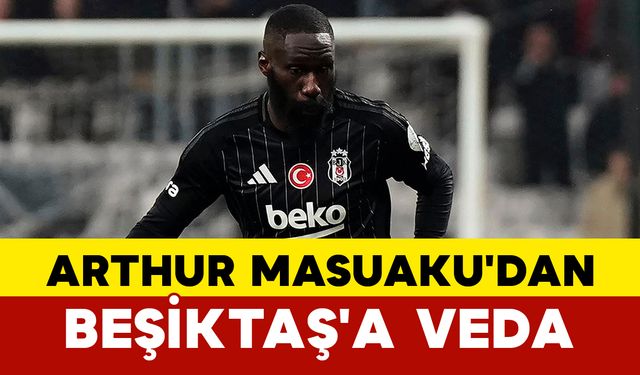 Arthur Masuaku'dan Beşiktaş'a Veda
