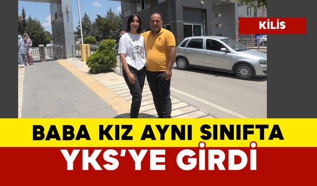 Baba-kız aynı sınıfta YKS'ye girdi
