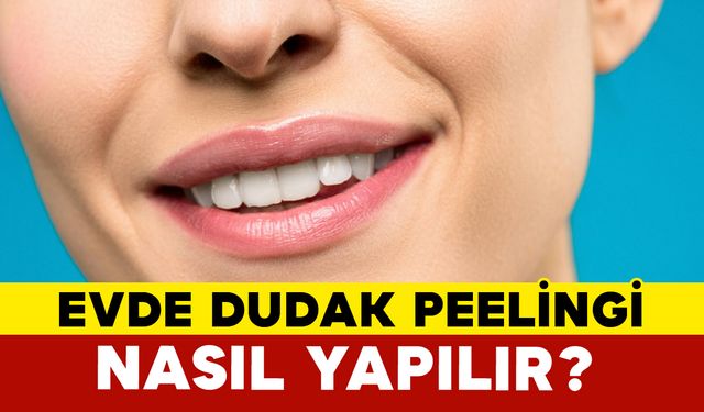 Evde Dudak Peelingi Nasıl Yapılır?
