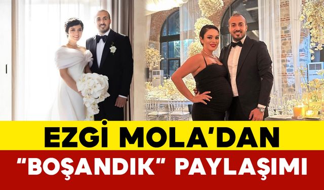 Ezgi Mola ve Mustafa Aksakallı Boşandı