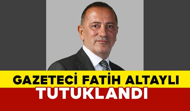 Gazeteci Fatih Altaylı tutuklandı