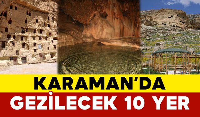 Karaman’da Gezilecek 10 Yer