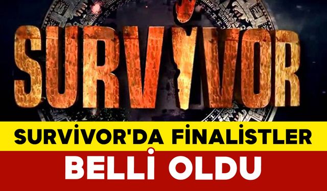 Survivor'da Finalistler Belli Oldu