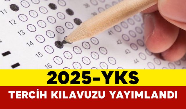 2025-YKS Tercih Kılavuzu Yayımlandı
