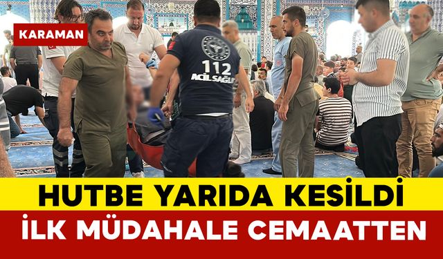 Cuma Hutbesi Yarıda Kesildi: Fenalaşan Vatandaşa İlk Müdahale Cemaatten