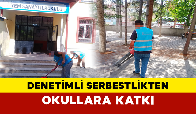 Denetimli Serbestlikten Okullara Katkı