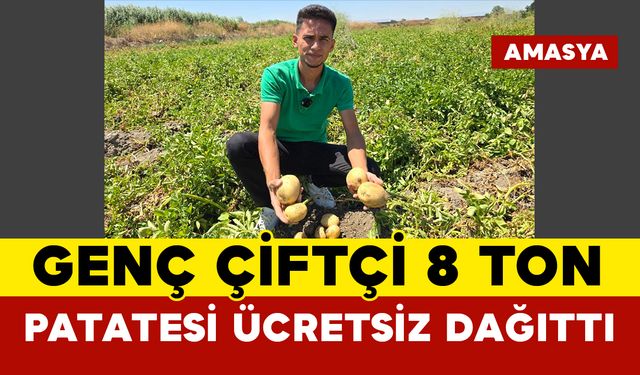 Genç Çiftçi 8 Ton Patatesi Ücretsiz Dağıttı