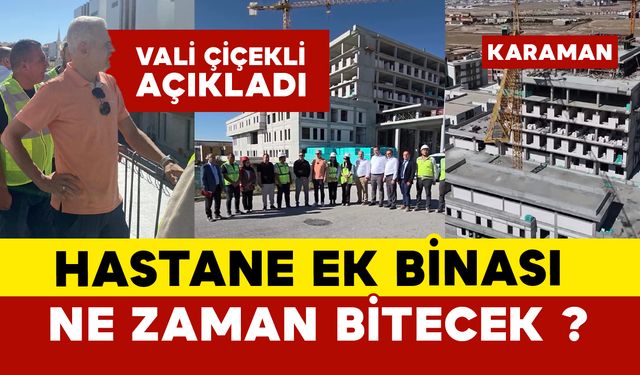 Karaman Hastane Ek Binası Ne Zaman Bitecek?