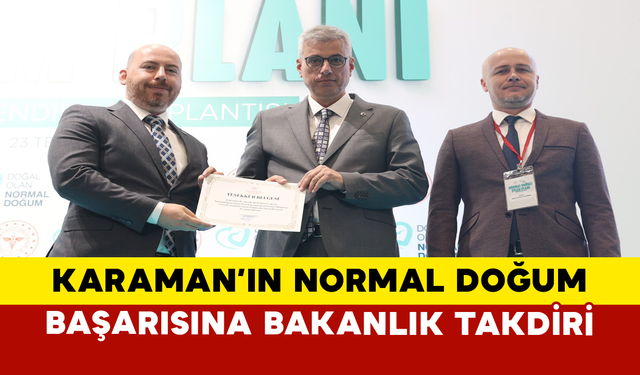 Karaman’ın Normal Doğum Başarısına Bakanlık Takdiri