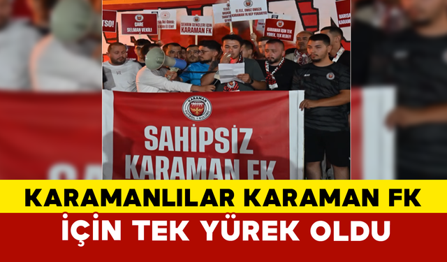 Karamanlılar Karaman FK İçin Tek Yürek Oldu