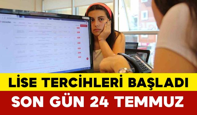 Lise Tercihleri Başladı Son Gün 24 Temmuz