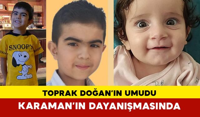 Toprak Doğan’ın Umudu Karaman’ın Dayanışmasında