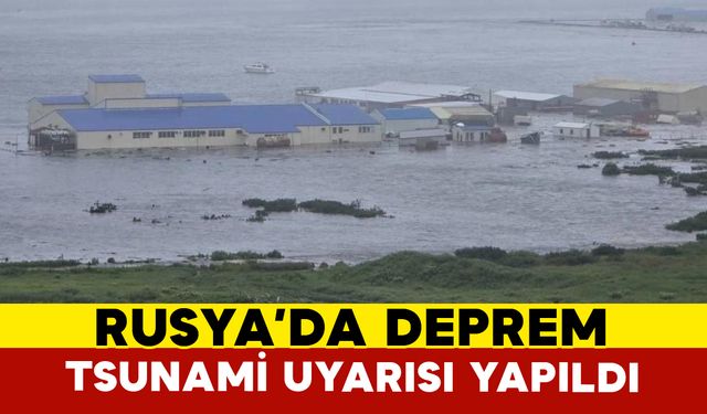 Tsunami uyarısı yapıldı