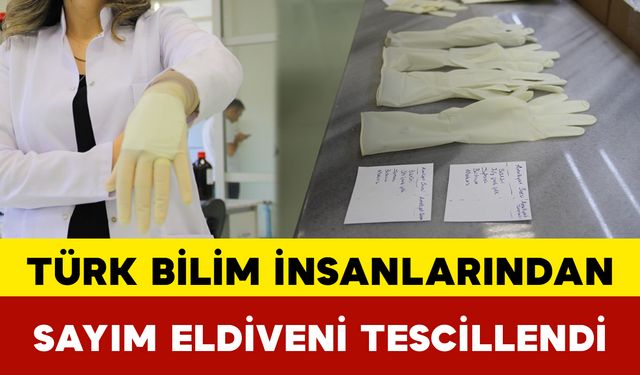 Türk Bilim İnsanlarından Sayım Eldiveni Tescillendi