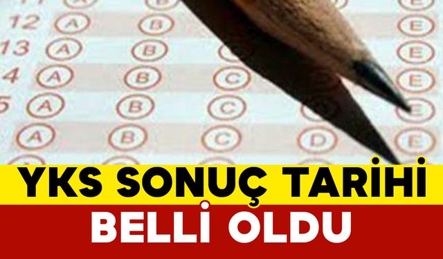 YKS Sonuç Tarih Belli Oldu