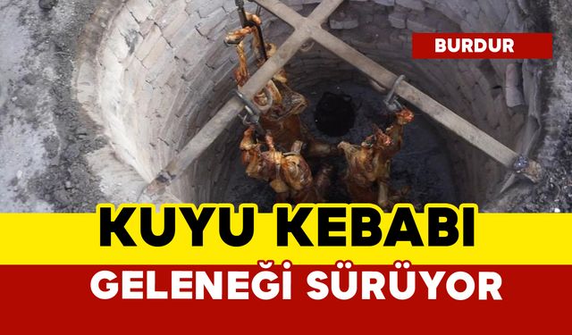 35 yıldır süren gelenek: kuyu kebabı