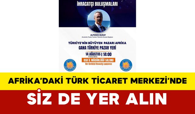 Afrika’daki Türk Ticaret Merkezi’nde Siz de Yer Alın