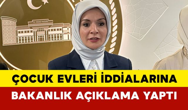Bakanlıktan Karaman’daki Çocuk Evleri İddialarına Yalanlama