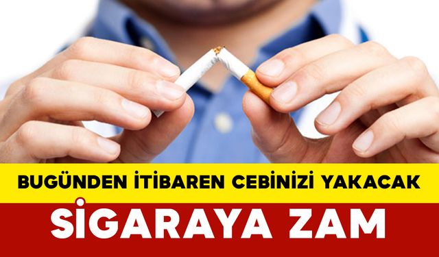 Bugünden İtibaren Cebinizi Yakacak: Sigaraya Zam