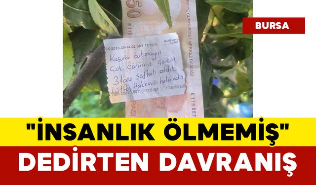 "İnsanlık Ölmemiş" Dedirten Davranış