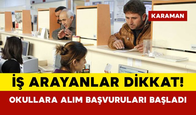 İş Arayanlar Dikkat! Okullara Alım Başvuruları Başladı