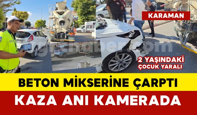 Karaman’da otomobil beton mikserine çarptı feci kaza kamerada