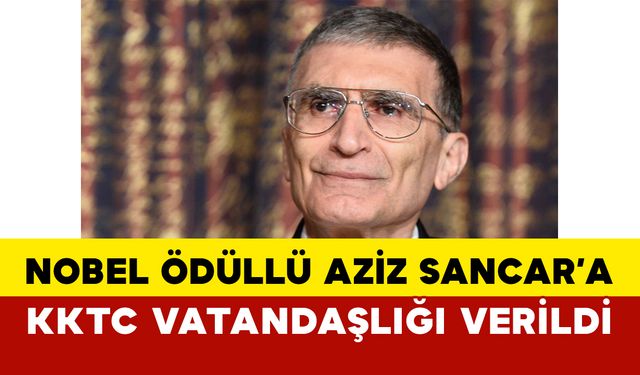 Nobel ödüllü Aziz Sancar’a KKTC vatandaşlığı verildi