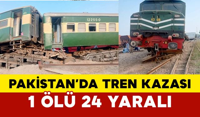 Pakistan’da Tren Kazası: 1 Ölü, 24 Yaralı