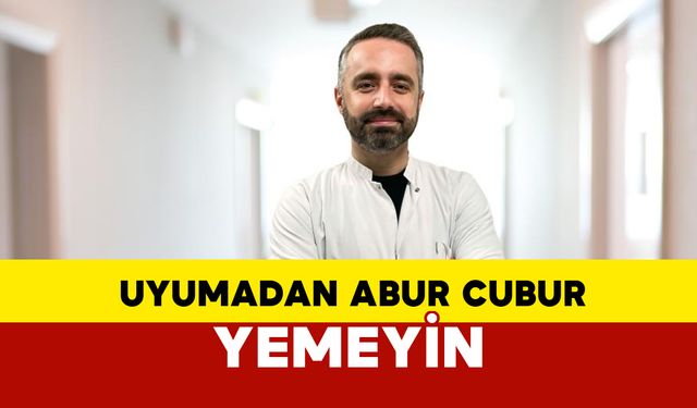 Uyumadan abur cubur yemeyin