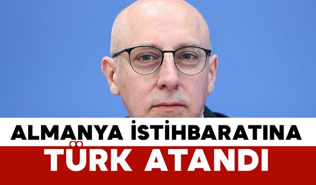 Almanya'da iç istihbaratın başına bir Türk atandı