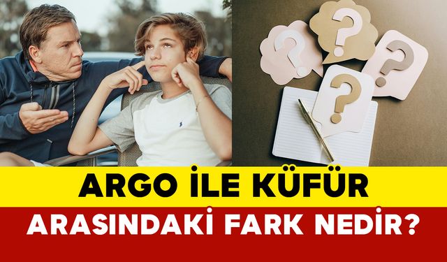 Argo ile küfür arasındaki fark nedir?
