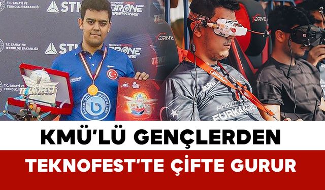 KMÜ’LÜ gençlerden Teknofest’te çifte gurur