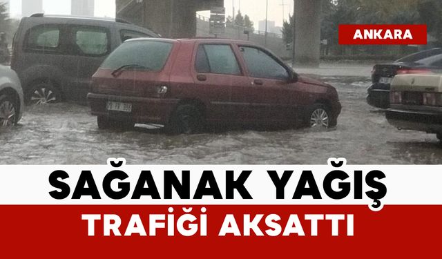 Sağanak trafikte aksamaya neden oldu