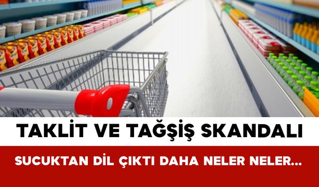 Taklit ve Tağşiş Skandalı: Sucuktan Dil Çıktı Peynire Nişasta Katıldı