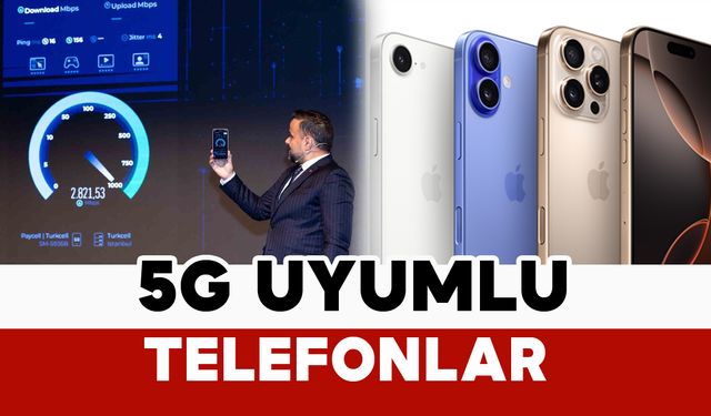 5G uyumlu telefonlar nelerdir?