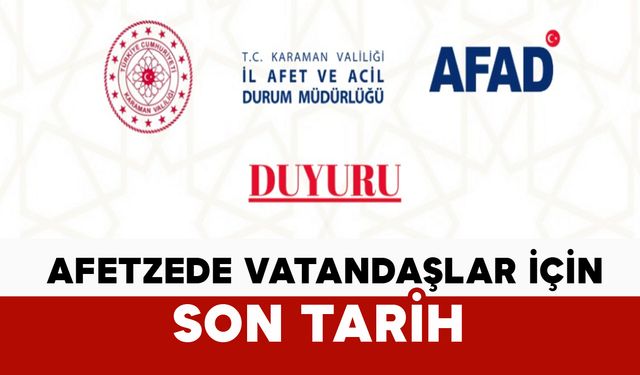 Afetzede vatandaşlar için son tarih