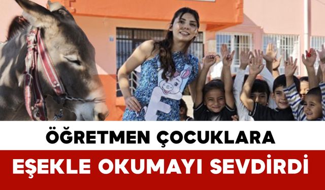 Öğretmen, çocuklara eşekle okuma yazmayı sevdirdi