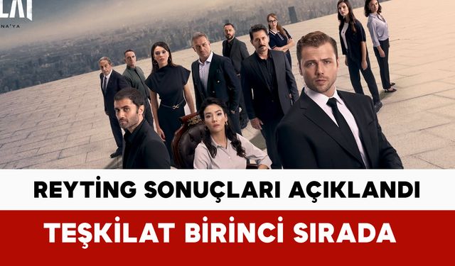 Reyting sonuçları açıklandı: Teşkilat dizisi 1.sırada