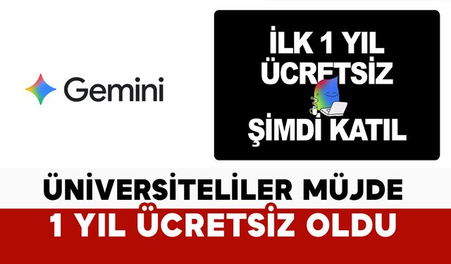 Üniversite öğrencileri müjde: Google Gemini AI Pro 1 yıl ücretsiz