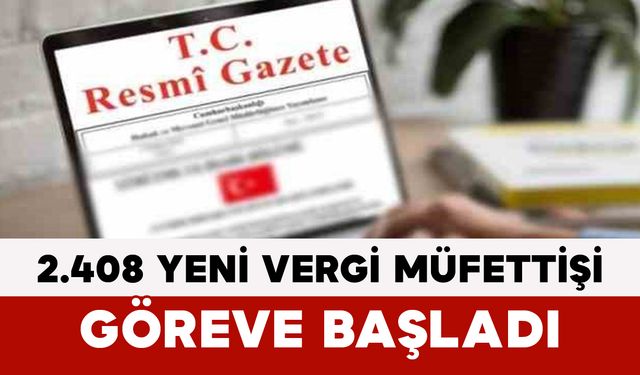 2.408 Yeni Vergi Müfettişi Göreve Başladı
