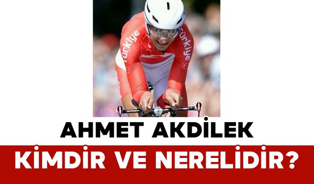 Ahmet Akdilek Kimdir ve Nerelidir?