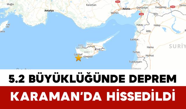 Akdeniz’de 5.2 Büyüklüğünde Deprem: Kıbrıs’ta Hissedildi