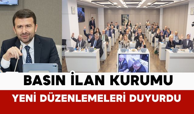 Basın İlan Kurumu yeni düzenlemeleri duyurdu